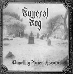 Funeral Fog (CAN) : Channelling Ancient Shadows